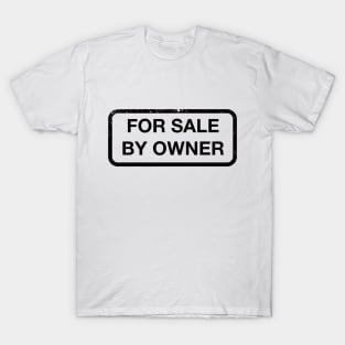 For Sale By Owner T-Shirt